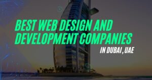 Best Web Design and Development Companies in Dubai